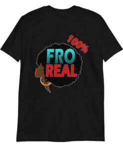 Afro 100% Real Fro T-Shirt