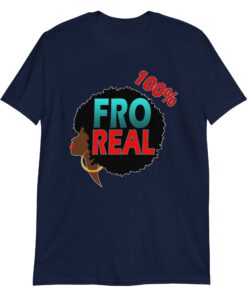 Afro 100% Real Fro T-Shirt