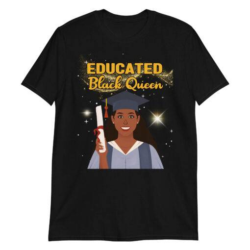 Graduation Educated Black Queen T-Shirt